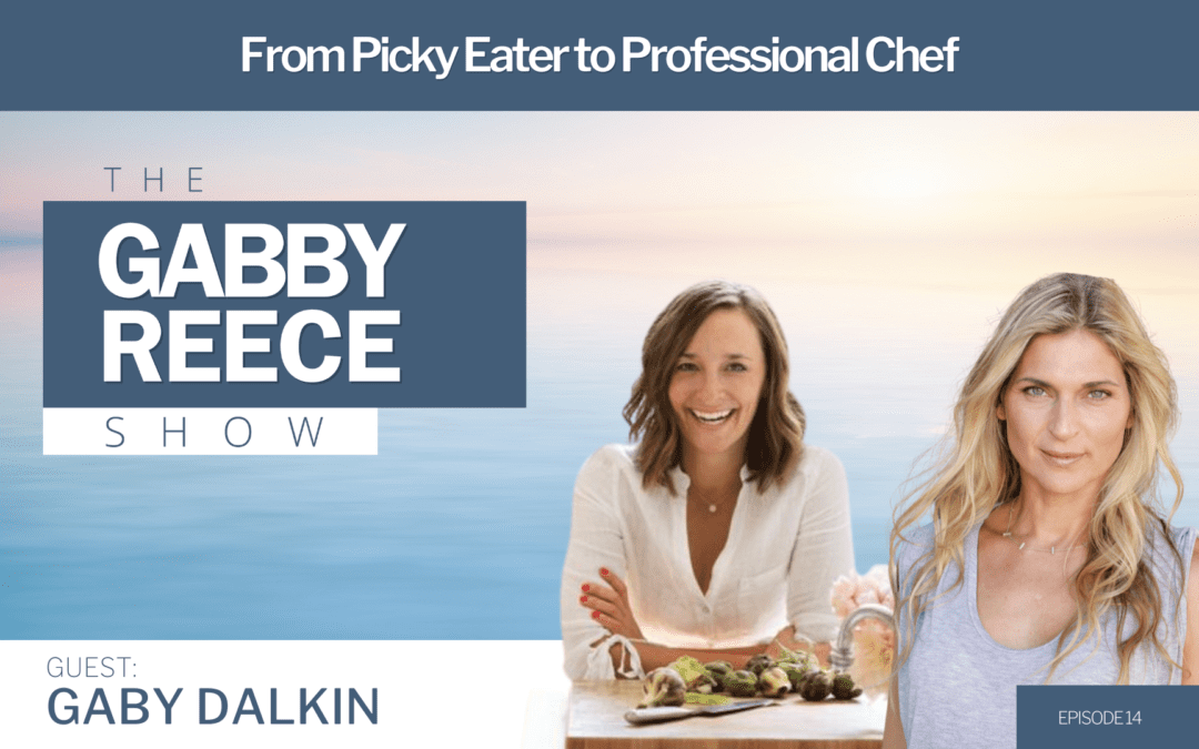 #14 From Picky Eater to Professional Chef: How Gaby Dalkin Turned Her Passion for Cooking into a Thriving Business