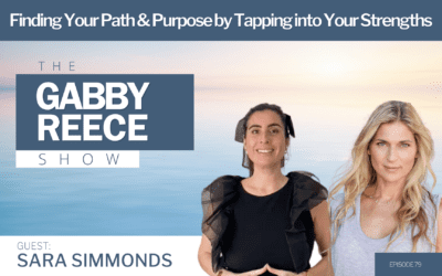 #79 Finding Your Path & Purpose by Tapping into Your Strengths with Innovator & Mentor Sara Simmonds