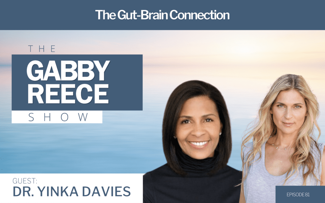 #81 The Gut-Brain Connection | How Gut Health Affects Your Overall Health with Dr. Yinka Davies