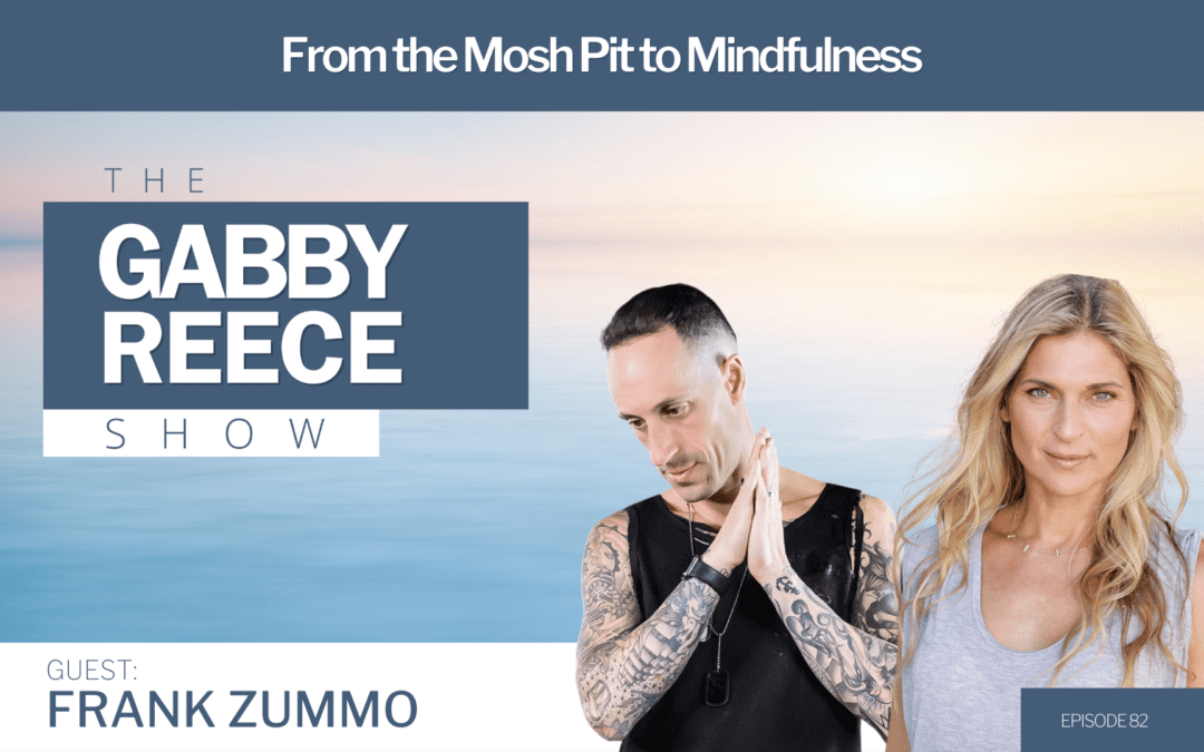 #82 From the Mosh Pit to Mindfulness | Rockstar Frank Zummo’s Holistic Approach to Life