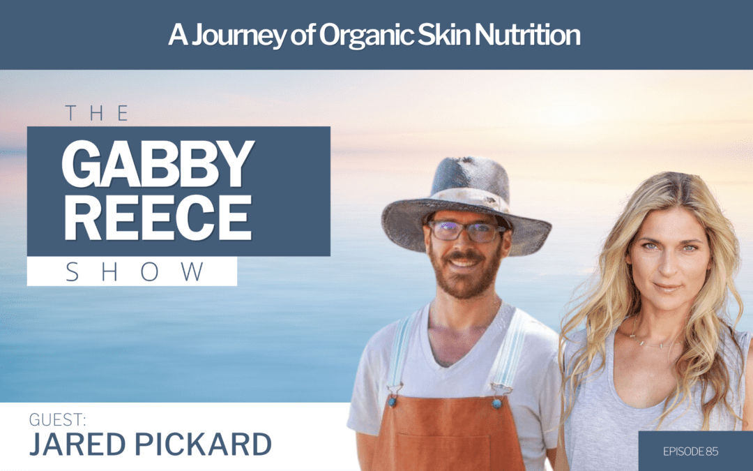 #85 From Wall Street to the Farm: A Journey of Organic Skin Nutrition with Jared Pickard