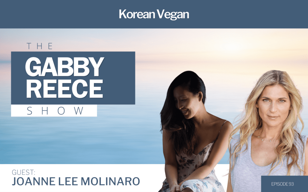 #93 The Power of Food and Personal Growth with Joanne Lee Molinaro, The Korean Vegan