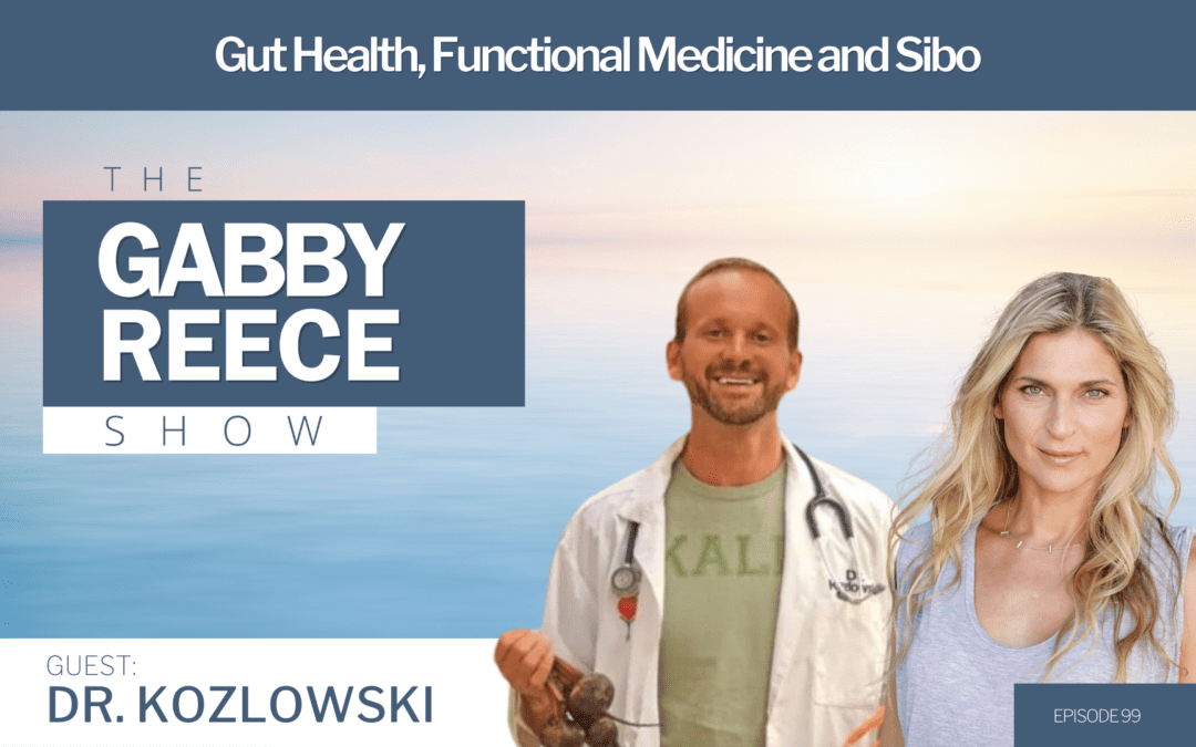 #99 The Gut-Brain Connection: How Functional Medicine Can Help You Overcome Inflammation and Autoimmune Disease with Dr. Kozlowski