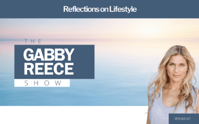#107 Gabrielle Reece | Reflections on Lifestyle, Self-care – Health, Work, Purpose, and Relationships