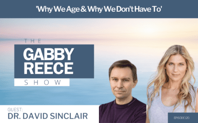 #120 Dr. David Sinclair: ‘Why We Age & Why We Don’t Have To’