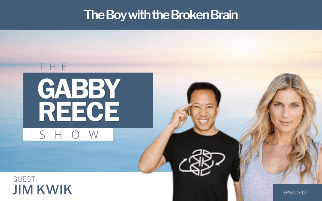 #117 Jim Kwik: The Boy with the Broken Brain; Becoming Limitless & A Top CEO Brain Coach