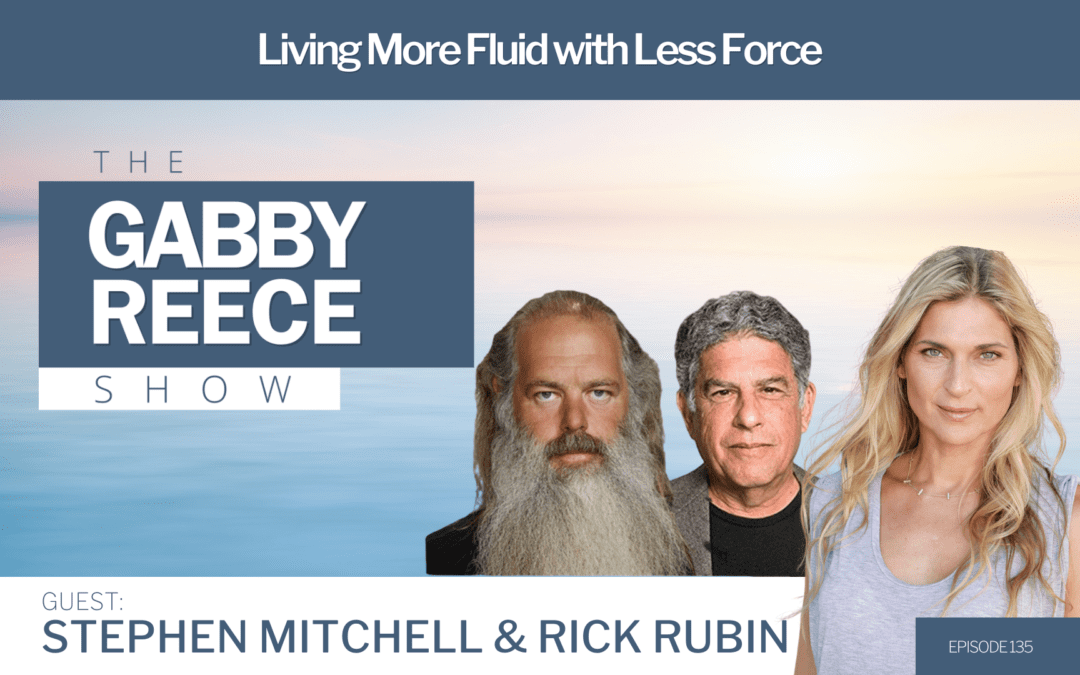 #135 Rick Rubin & Author Stephen Mitchell: Living More Fluid with Less Force