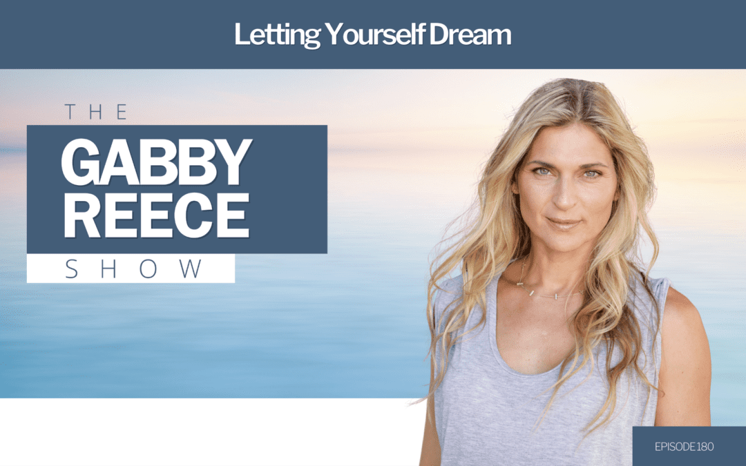 #180 Letting Yourself Dream, Looking Forward & Mapping Out Your New Year