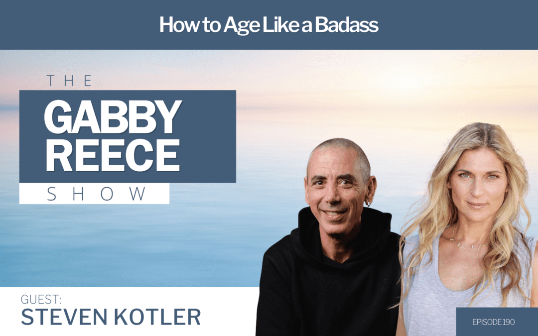 #190 How to Age Like a Badass: Steven Kotler’s Gnarly Guide to Breaking Your Personal Impossible