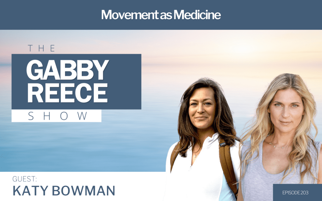 #203 Movement as Medicine | Biomechanist Katy Bowman on Healing Your Body & Mind Through Mindful Kinetics + Science Based Strategies for Dynamic Living & Unleashing Your Potential Through Modifying Your Environment