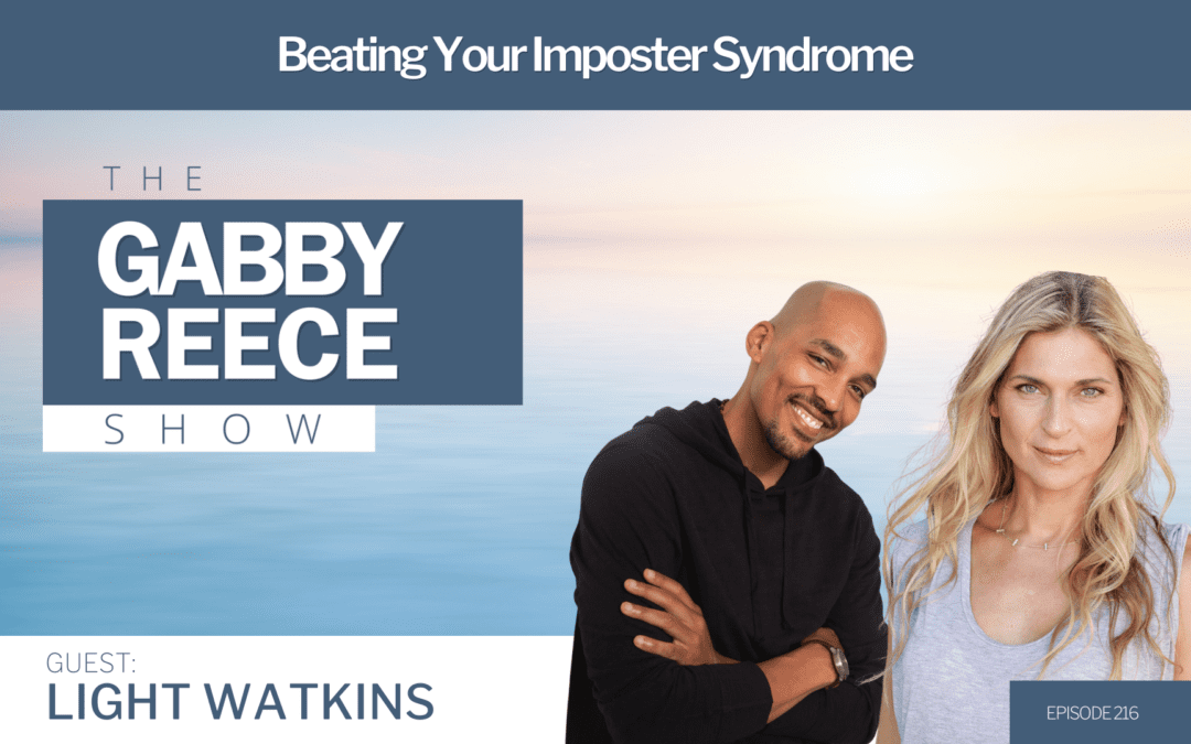 #216 Beating Your Imposter Syndrome w. Light Watkins