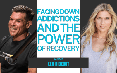 #261 Facing Down Addiction and the Power of Recovery w. Ken Rideout
