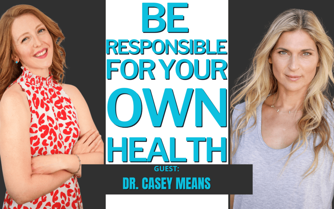 #262:  This is Your Wakeup Call to Take Control of Your Health w. Dr. Casey Means